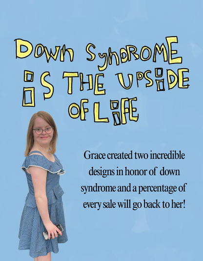 I can 1 up the rest of you | Adult t-shirt - Grace | Down Syndrome