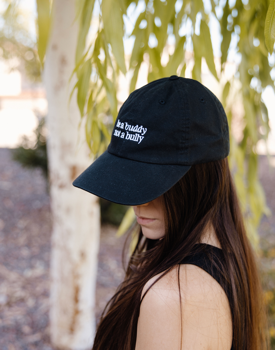Be a buddy not a bully  - dad hat