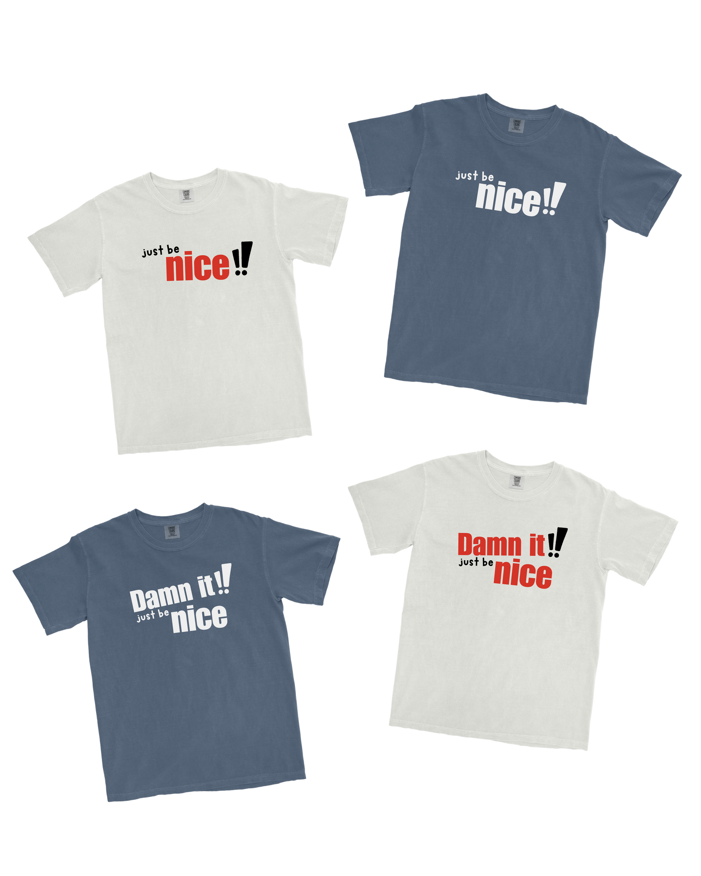 Just be nice T-Shirt – Heavyweight, Adult Unisex | Clean and explicit