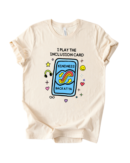 I Play the Inclusion Card T-Shirt Child – Autism Acceptance Collab with Laura | Inclusive Neuroverse (Copy)